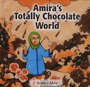 Image du vendeur pour Amira's Totally Chocolate World (Muslim Children's Library) mis en vente par WeBuyBooks