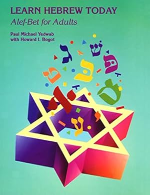 Immagine del venditore per Learn Hebrew Today: Alef-Bet for Adults by Paul Michael Yedwab, Howard I. Bogot [Paperback ] venduto da booksXpress