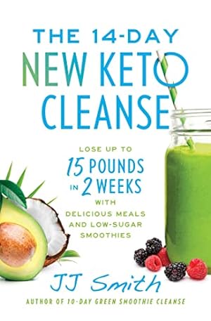 Seller image for The 14-Day New Keto Cleanse: Lose Up to 15 Pounds in 2 Weeks with Delicious Meals and Low Sugar Smoothies by Smith, JJ [Paperback ] for sale by booksXpress