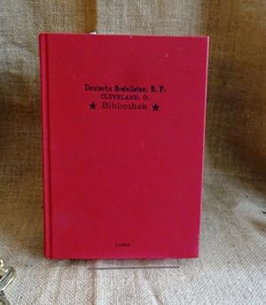 Die Bibliothek der Deutschen Sozialisten Cleveland/Ohio: Kommentierter Katalog des historischen B...