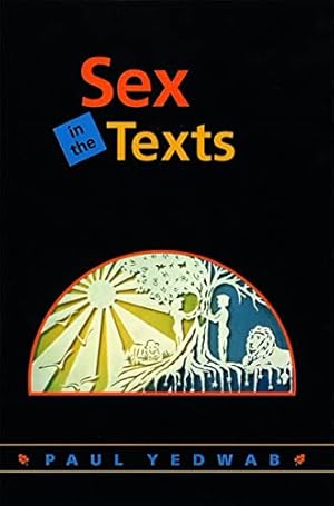 Immagine del venditore per Sex in the Texts by Katherine Schwartz (Editor) Paul Yedwab [Paperback ] venduto da booksXpress