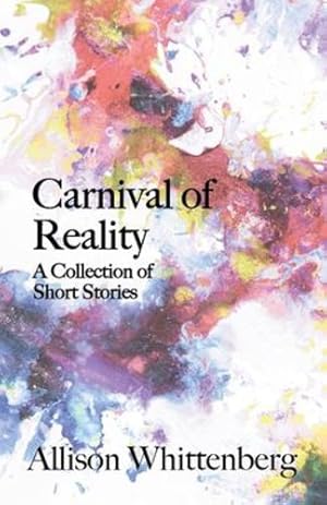 Seller image for Carnival of Reality: A Collection of Short Stories [Soft Cover ] for sale by booksXpress