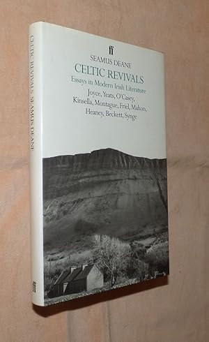CELTIC REVIVALS: Essays in Modern Irish Literature 1880-1980