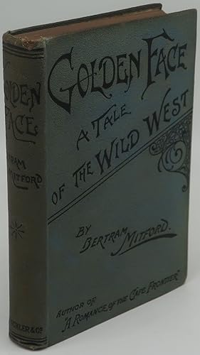 GOLDEN FACE [A Tale of the Wild West]