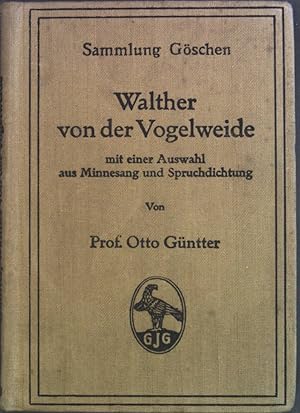 Seller image for Walther von der Vogelweide; mit einer Auswahl aus Minnesang und Spruchdichtung. Sammlung Gschen for sale by books4less (Versandantiquariat Petra Gros GmbH & Co. KG)