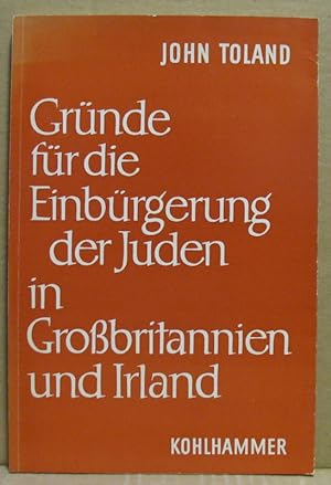 Gründe für die Einbürgerung der Juden in Großbritanien und Irland. (Studia Delitzschiana, Band 9)