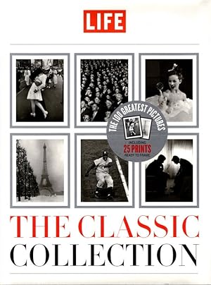 LIFE: THE CLASSIC COLLECTION: The 100 Greatest Pictures including 25 Prints Ready to Frame