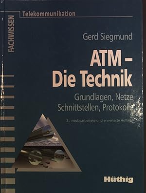 Seller image for ATM - die Technik : Grundlagen, Netze, Schnittstellen, Protokolle. Reihe Fachwissen Telekommunikation for sale by books4less (Versandantiquariat Petra Gros GmbH & Co. KG)