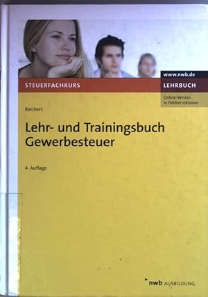 Seller image for Lehr- und Trainingsbuch Gewerbesteuer. Steuerfachkurs; NWB-Ausbildung for sale by books4less (Versandantiquariat Petra Gros GmbH & Co. KG)