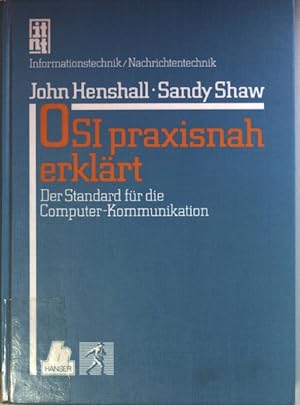 Image du vendeur pour OSI praxisnah erklrt : der Standard fr die Computer-Kommunikation. Reihe Informationstechnik, Nachrichtentechnik mis en vente par books4less (Versandantiquariat Petra Gros GmbH & Co. KG)