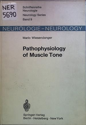 Bild des Verkufers fr Pathophysiology of muscle tone. Schriftenreihe Neurologie ; Bd. 9 zum Verkauf von books4less (Versandantiquariat Petra Gros GmbH & Co. KG)