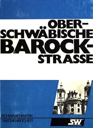 Seller image for Oberschwbische Barockstrasse . Eine Rundfahrt durchs Paradies. for sale by books4less (Versandantiquariat Petra Gros GmbH & Co. KG)