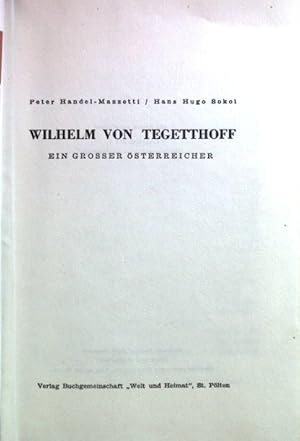 Bild des Verkufers fr Wilhelm von Tegetthoff: ein groer sterreicher. zum Verkauf von books4less (Versandantiquariat Petra Gros GmbH & Co. KG)