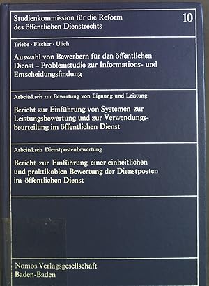 Image du vendeur pour Auswahl von Bewerbern fr den ffentlichen Dienst - Problemstudie zur Informations- und Entscheidungsfindung // Bericht zur Einfhrung von Systemen zur Leistungserbringung und zur Verwendungsbeurteilung im ffentlichen Dienst // Bericht zur Einfhrung einer einheitlichen und praktikablen Bewertung der Dienstposten im ffentlichen Dienst. Studienkommission fr die Reform des ffentlichen Dienstrechts, Band 10 mis en vente par books4less (Versandantiquariat Petra Gros GmbH & Co. KG)