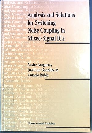 Bild des Verkufers fr Analysis and Solutions for Switching Noise Coupling in Mixed-Signal ICs zum Verkauf von books4less (Versandantiquariat Petra Gros GmbH & Co. KG)