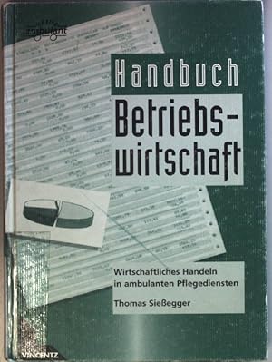 Seller image for Handbuch Betriebswirtschaft : wirtschaftliches Handeln in ambulanten Pflegediensten. Reihe ambulant for sale by books4less (Versandantiquariat Petra Gros GmbH & Co. KG)