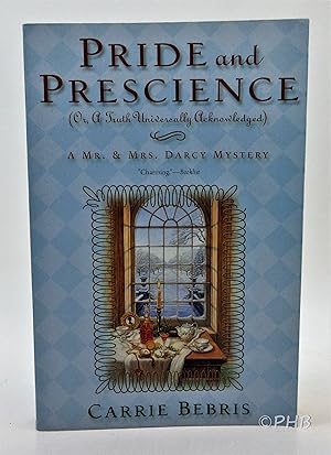 Seller image for Pride and Prescience: Or, A Truth Universally Acknowledged for sale by Post Horizon Booksellers