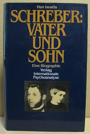 Bild des Verkufers fr Schreber: Vater und Sohn. Eine Biographie. zum Verkauf von Nicoline Thieme