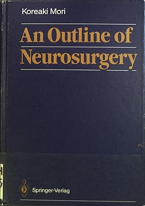 Bild des Verkufers fr An outline of neurosurgery. zum Verkauf von books4less (Versandantiquariat Petra Gros GmbH & Co. KG)