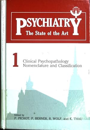 Bild des Verkufers fr Psychiatry: The Stae of the Art; Volume I: Clinical Psychopathology Nomenclature and Classification zum Verkauf von books4less (Versandantiquariat Petra Gros GmbH & Co. KG)