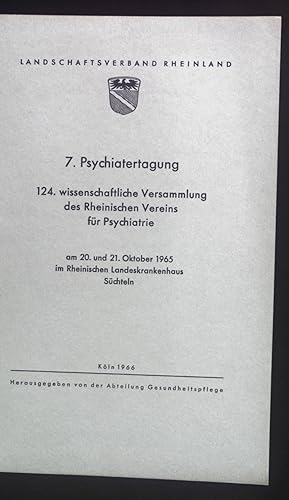 Bild des Verkufers fr 7.Psychiatertagung. 124. wissenschaftliche Versammlung des Rheinischen Vereins fr Psychiatrie. zum Verkauf von books4less (Versandantiquariat Petra Gros GmbH & Co. KG)