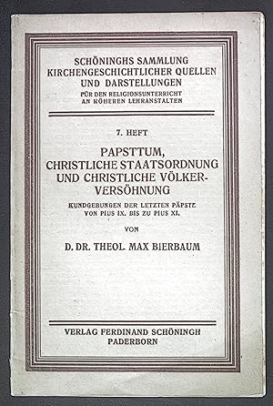 Bild des Verkufers fr Papsttum, Christliche Staatsordnung und Christliche Vlkervershnung. Schninghs Sammlung Kirchengeschichtlicher Quellen und Darstellungen, 7.Heft zum Verkauf von books4less (Versandantiquariat Petra Gros GmbH & Co. KG)