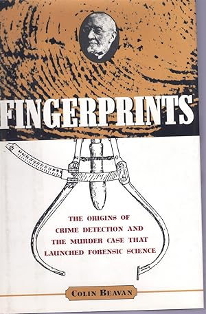 Seller image for FINGERPRINTS The Origins of Crime Detection and the Murder Case That Launched Forensic Science for sale by Books on the Boulevard