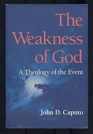 Imagen del vendedor de The Weakness of God: A Theology of the Event a la venta por Between the Covers-Rare Books, Inc. ABAA