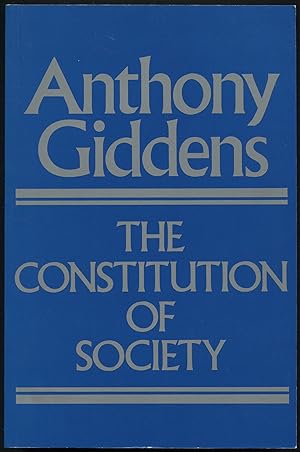 Image du vendeur pour The Constitution of Society: Outline of the Theory of Structuration mis en vente par Between the Covers-Rare Books, Inc. ABAA