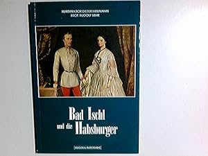 Immagine del venditore per Bad Ischl und die Habsburger. Hrsg. Tourismusverband Bad Ischl. Mit Beitr. von Dieter Neumann . Gesamtred. Rudolf Lehr / Austria imperialis venduto da Antiquariat Buchhandel Daniel Viertel