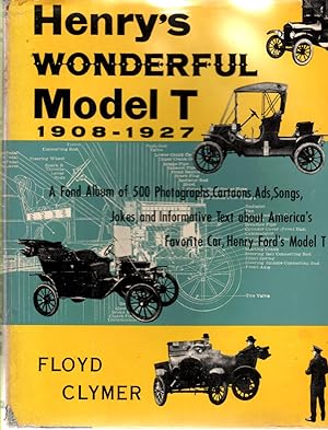 Henry's Wonderful Model T, 1908-1927