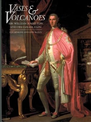 Immagine del venditore per Vases and Volcanoes: Sir William Hamilton and His Collection. venduto da nika-books, art & crafts GbR