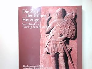 Seller image for Die Zeit der frhen Herzge : von Otto I. zu Ludwig d. Bayern. Wittelsbach und Bayern I/2 for sale by Antiquariat Buchhandel Daniel Viertel