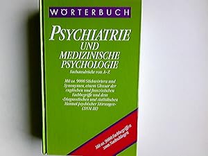 Wörterbuch der Psychiatrie und medizinischer Psychologie : mit einem englischen und einem französ...