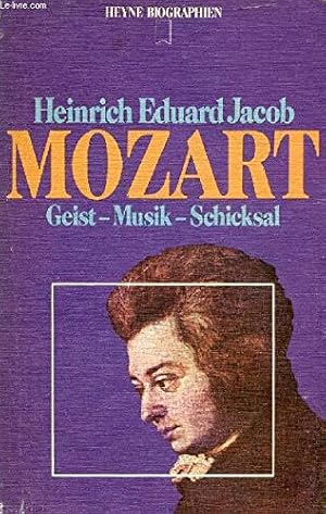 Seller image for Mozart : Geist - Musik - Schicksal. Zeittaf., Stammtaf., Bibliogr. u. Werkverz. wurden erarb. von Gnter Pssiger Heyne-Bcher / 12 / Heyne-Biographien ; 22 for sale by Antiquariat Buchhandel Daniel Viertel