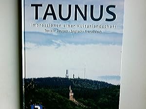 Imagen del vendedor de Taunus : Impressionen einer Kulturlandsschaft. mit Fotos von Tina Olbricht und Texten von Stefan Lingnau a la venta por Antiquariat Buchhandel Daniel Viertel