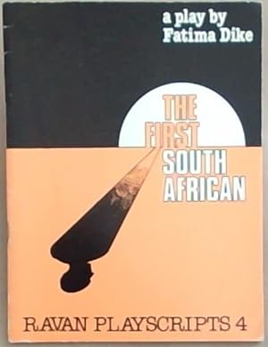 The first South African: A Play (Ravan playscripts 4)