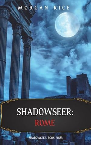 Seller image for Shadowseer : Rome (Shadowseer, Book Four) for sale by AHA-BUCH GmbH