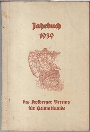 Bild des Verkufers fr 15. Jahrgang 1939: Jahrbuch des Kolberger Vereins fr Heimatkunde als Fortsetzung des Kolberg-Krliner Heimatkalenders. - Aus dem Inhalt: Hanns Freydank ber Thietmar von Merseburg und die Stadt Kolberg / August Matthes ber Bischof Otto von Bamberg / Graf Henning Borcke: Borko, der letzte Castellan auf Altstadt, der Stammvater der Familie von Borcke. zum Verkauf von Antiquariat Carl Wegner