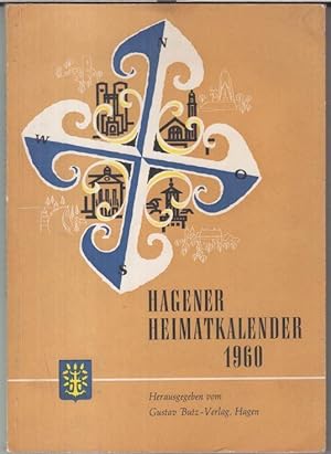 Bild des Verkufers fr Hagener Heimatkalender 1960, 1. Jahrgang. - Aus dem Inhalt: Rudolf Khne - Als die Volme noch bei Volmarstein mndete / Walter K. B. Holz: Adelssitz Niedernhof und Speicherkraftanlage Koepchenwerk / Erich Wolski: Baumstudien im Hagener Stadtgarten / Alfons Rehkopp: Wo bleiben unsere Steuergroschen ? zum Verkauf von Antiquariat Carl Wegner