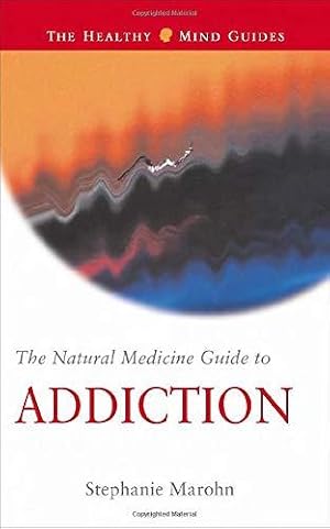 Bild des Verkufers fr Natural Medicine Guide to Addiction (Healthy Mind Guides) (Healthy Mind Guides) zum Verkauf von WeBuyBooks