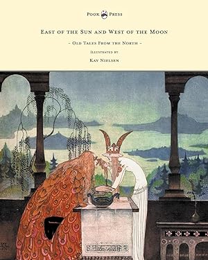 Bild des Verkufers fr East of the Sun and West of the Moon - Old Tales from the North - Illustrated by Kay Nielsen zum Verkauf von moluna