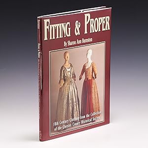 Immagine del venditore per Fitting & Proper: 18th Century Clothing from the Collection of the Chester County Historical Society venduto da Salish Sea Books