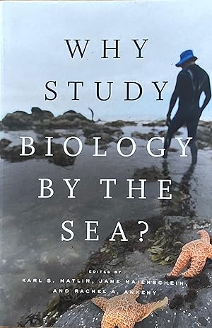 Immagine del venditore per Why study biology by the sea? venduto da Acanthophyllum Books