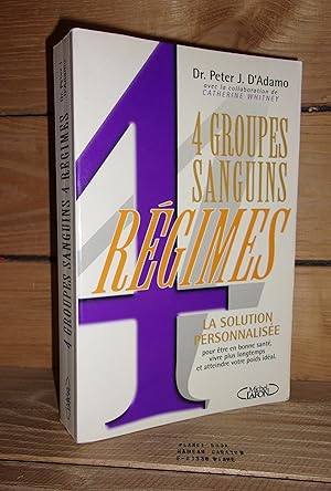 Seller image for 4 GROUPES SANGUINS, 4 REGIMES - (eat right 4 your type) for sale by Planet's books