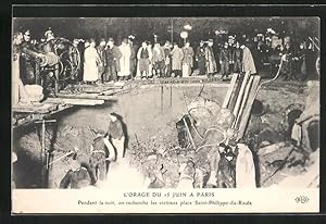 Ansichtskarte Paris, L`Orage du 15 Juin, Pendant la nuit, on recherche les victimes place Saint-P...