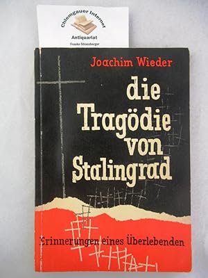 Die Tragödie von Stalingrad : Erinnerungen eines Überlebenden. Mit einem Geleitwort von Helmut Go...