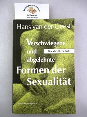 Bild des Verkufers fr Verschwiegene und abgelehnte Formen der Sexualitt : eine christliche Sicht. zum Verkauf von Chiemgauer Internet Antiquariat GbR