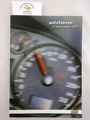 Autofahren in Deutschland 2001. Leitung: Markus Eibege. Projektleitung: Uta Heller und Maik Müller.