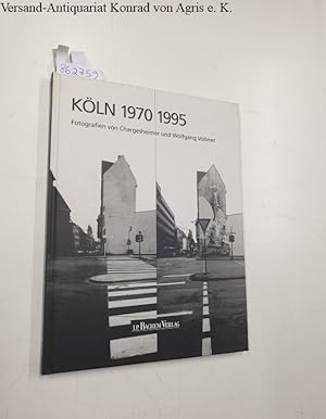 Köln 1970 / 1995 : 25 Jahre Stadtarchitektur :